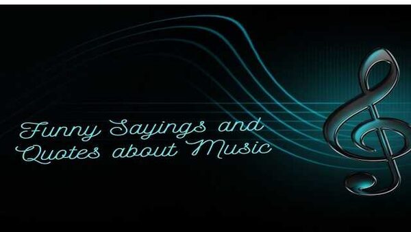 100 Funny Sayings and Quotes About Music or Musicians